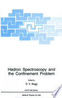 Hadron Spectroscopy and the Confinement Problem [E-Book] /