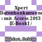 Xpert Datenbankanwendung : mit Access 2013 [E-Book] /