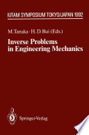 Inverse Problems in Engineering Mechanics [E-Book] : IUTAM Symposium Tokyo, 1992 /