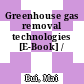 Greenhouse gas removal technologies [E-Book] /