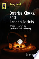 Orreries, Clocks, and London Society [E-Book] : The Evolution of Astronomical Instruments and Their Makers /