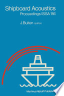 Shipboard Acoustics [E-Book] : Proceedings of the 2nd International Symposium on Shipboard Acoustics ISSA ’86, The Hague, The Netherlands, October 7–9, 1986 /