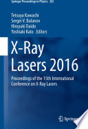 X-Ray Lasers 2016 [E-Book] : Proceedings of the 15th International Conference on X-Ray Lasers /