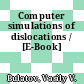 Computer simulations of dislocations / [E-Book]