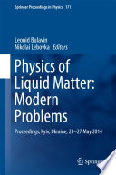 Physics of Liquid Matter: Modern Problems [E-Book] : Proceedings, Kyiv, Ukraine, 23-27 May 2014 /