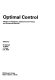 Optimal control: calculus of variations, optimal control theory and numerical methods : conference on optimal control - Variationsrechnung und Optimalsteuerungen 2 : Oberwolfach, 26.05.91-01.06.91.