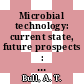 Microbial technology: current state, future prospects : Symposium of the Society for General Microbiology. 0029 : Cambridge, 04.79.