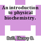 An introduction to physical biochemistry.