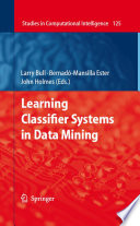 Learning Classifier Systems in Data Mining [E-Book] /
