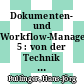 Dokumenten- und Workflow-Management. 5 : von der Technik zur Organisation : IAO-Forum, Stuttgart 20. November 1997 /