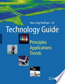 Technology Guide [E-Book] : Principles – Applications – Trends /