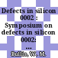 Defects in silicon 0002 : Symposium on defects in silicon 0002: proceedings : Meeting of the Electrochemical Society 1991 : Washington, DC, 05.05.91-10.05.91.