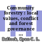 Community forestry : local values, conflict and forest governance [E-Book] /
