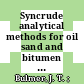 Syncrude analytical methods for oil sand and bitumen processing /