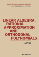 Linear algebra, rational approximation, and orthogonal polynomials [E-Book] /