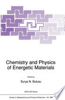 Chemistry and Physics of Energetic Materials [E-Book] /