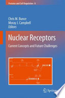 Nuclear Receptors [E-Book] : Current Concepts and Future Challenges /