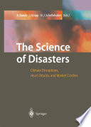 The Science of Disasters [E-Book] : Climate Disruptions, Heart Attacks, and Market Crashes /