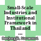 Small-Scale Industries and Institutional Framework in Thailand (including Statistical Annex) [E-Book] /
