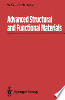 Advanced Structural and Functional Materials [E-Book] : Proceedings of an International Seminar Organized by Deutsche Forschungsanstalt für Luft- und Raumfahrt (DLR), Köln, June 1991 /