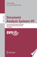Document Analysis Systems VII [E-Book] / 7th International Workshop, DAS 2006, Nelson, New Zealand, February 13-15, 2006, Proceedings