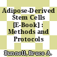 Adipose-Derived Stem Cells [E-Book] : Methods and Protocols /