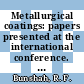 Metallurgical coatings: papers presented at the international conference. 1977 : Metallurgical coatings: conference. 0004 : San-Francisco, CA, 28.03.77-01.04.77.