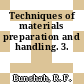 Techniques of materials preparation and handling. 3.