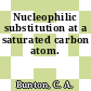 Nucleophilic substitution at a saturated carbon atom.