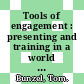Tools of engagement : presenting and training in a world of social media [E-Book] /