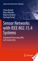 Sensor Networks with IEEE 802.15.4 Systems [E-Book] : Distributed Processing, MAC, and Connectivity /