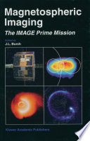 Magnetospheric Imaging — The Image Prime Mission [E-Book] /