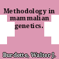 Methodology in mammalian genetics.