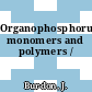 Organophosphorus monomers and polymers /