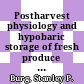 Postharvest physiology and hypobaric storage of fresh produce / [E-Book]
