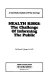 Health risks: the challenge of informing the public : A case study analysis of print coverage.