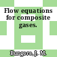Flow equations for composite gases.