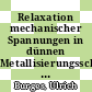 Relaxation mechanischer Spannungen in dünnen Metallisierungsschichten [E-Book] /