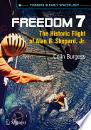 Freedom 7 [E-Book] : The Historic Flight of Alan B. Shepard, Jr. /