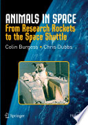 Animals in Space [E-Book] : From Research Rockets to the Space Shuttle /