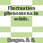 Fluctuation phenomena in solids.