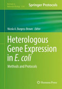 Heterologous Gene Expression in E.coli [E-Book] : Methods and Protocols /