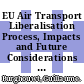 EU Air Transport Liberalisation Process, Impacts and Future Considerations [E-Book] /