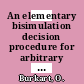 An elementary bisimulation decision procedure for arbitrary context free processes.