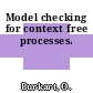 Model checking for context free processes.