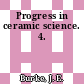 Progress in ceramic science. 4.