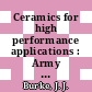 Ceramics for high performance applications : Army Materials Technology Conference : proceedings of the conference. 0002 : Hyannis, MA, 13.11.73-16.11.73.