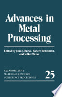 Advances in Metal Processing [E-Book] /