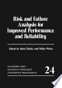 Risk and Failure Analysis for Improved Performance and Reliability [E-Book] /