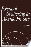 Potential Scattering in Atomic Physics [E-Book] /